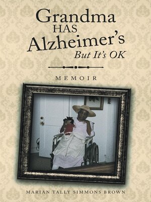 cover image of Grandma HAS Alzheimer's But It's OK